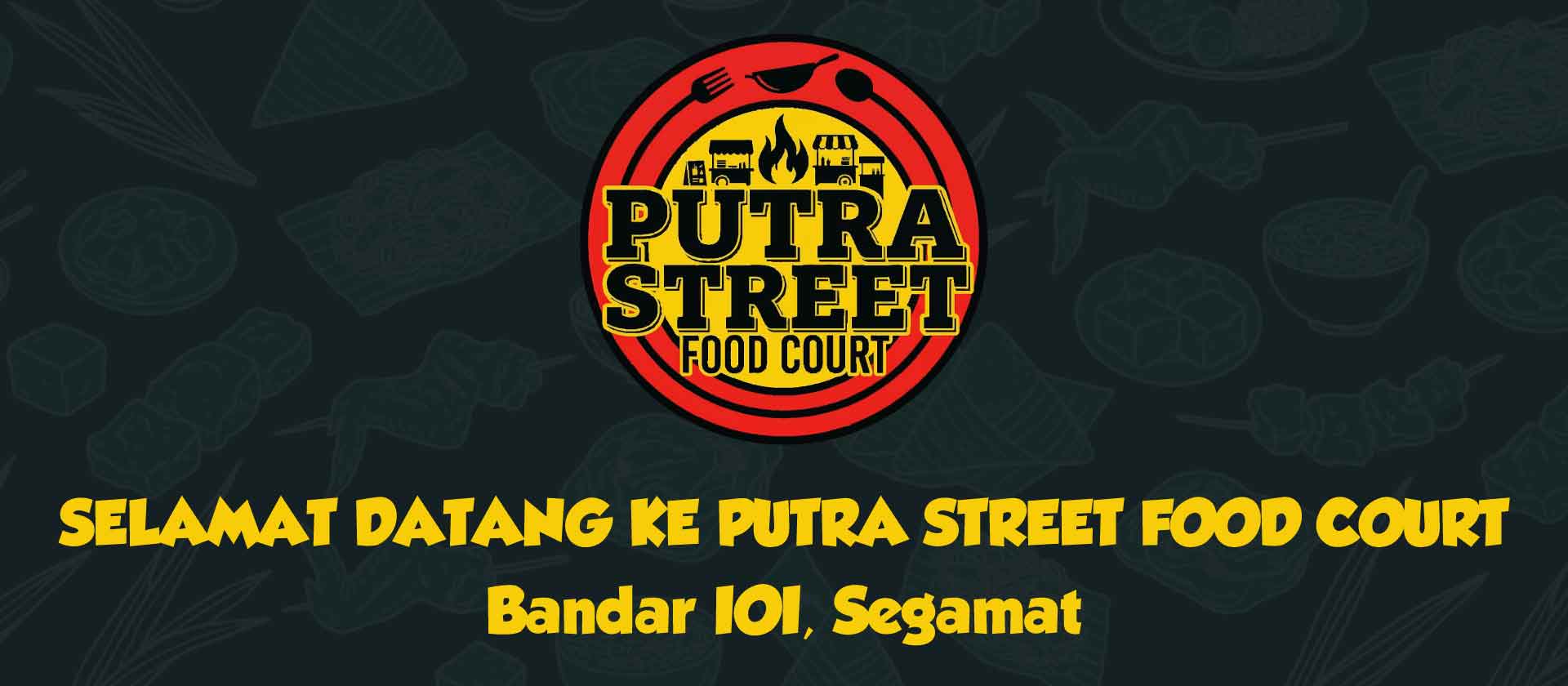 Selamat Datang Ke Putra Street Food Court